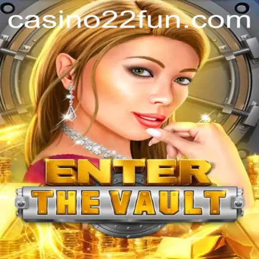 Explore 'EntertheVault': A Dive into Adventure and Strategy with 22Fun Twist