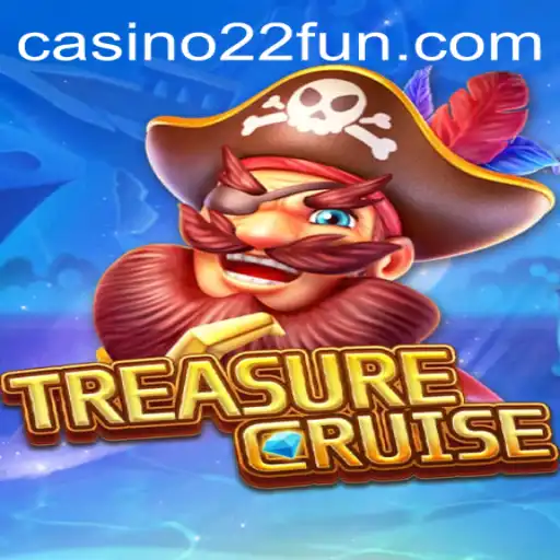Explore the Exciting World of TREASURECRUISE with 22Fun